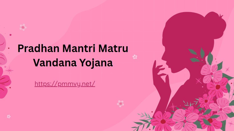Pradhan Mantri Matru Vandana Yojana